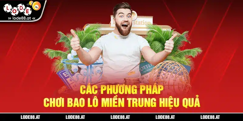 Các phương pháp chơi bao lô miền trung hiệu quả