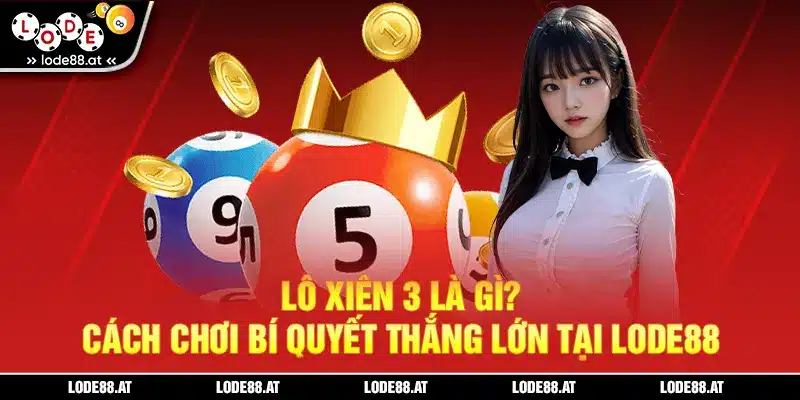 Lô xiên 3 lode88